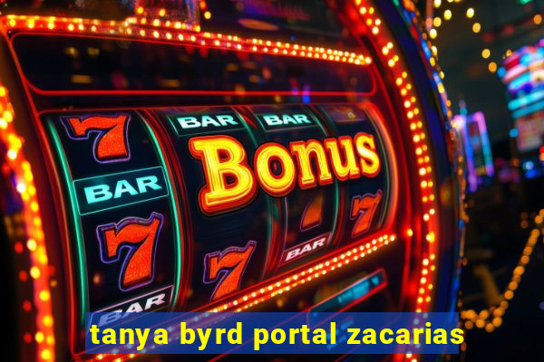 tanya byrd portal zacarias